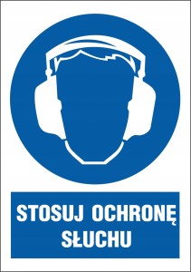 ZNAK BHP STOSUJ OCHRONĘ SŁUCHU