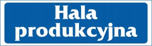 ZNAK informacyjny HALA PRODUKCYJNA