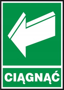 Znak BHP ewakuacyjny Ciągnąć aby otworzyć