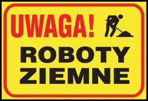ZNAK TABLICA BHP Uwaga! Roboty ZIEMNE