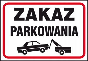 ZNAK TABLICA ZAKAZ PARKOWANIA + ODHOLOWANIE płyta
