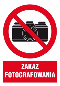 ZNAK ZAKAZ FOTOGRAFOWANIA ZAKAZ ROBIENIA ZDJĘĆ