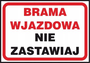 ZNAK TABLICA ppoż Brama wjazdowa nie zastawiaj