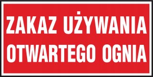 ZNAK TABLICA ppoż Zakaz używania otwartego ognia